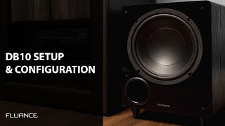 Fluance First Time Setup How to Set Up the DB10 10 Inch Front Firing Subwoofer [upl. by Gievlos]