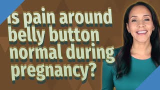 Is pain around belly button normal during pregnancy [upl. by Llertnom]