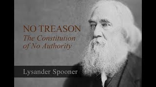 No Treason The Constitution of No Authority  by Lysander Spooner [upl. by Durst610]