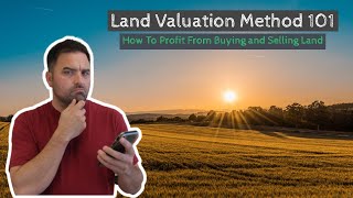 Land Valuation Method 101 How to Profit from Buying and Selling Land [upl. by Traci]