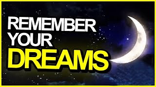 How To Remember Your Dreams Every Night [upl. by Acquah250]