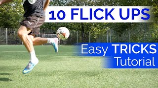 10 Flick ups  Easy Tricks zum Nachmachen  Fußballtrick Tutorials [upl. by Polard]