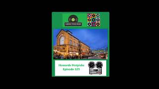 Howards Hotpicks  Camden Town Radio  Episode 329 [upl. by Ribaudo]