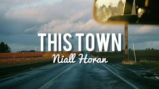 Niall Horan  This Town lyrics [upl. by Casper]