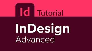 InDesign Advanced Tutorial [upl. by Sheffy]