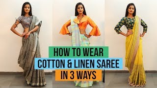 How to Wear Linen or Cotton Saree  3 ways to Drape Saree [upl. by Adnamma]