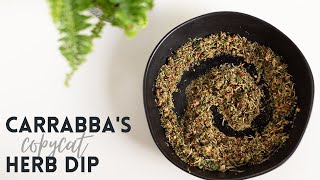 CARRABBAS COPYCAT ITALIAN HERB DIP [upl. by Oira949]