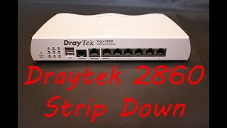 Draytek Vigor 2860 VDSL2 Security quotFirewallquot lol initial look and strip down Episode 1 of [upl. by Tressa]