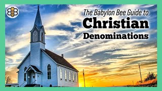 The Babylon Bee Guide to Every Christian Denomination [upl. by Renault]