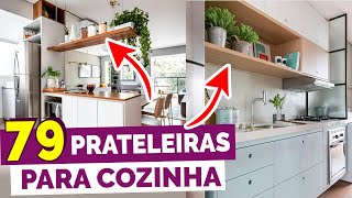 79 PRATELEIRAS PARA UMA COZINHA MAIS PRÁTICA  DicaDaPâ [upl. by Zemaj]