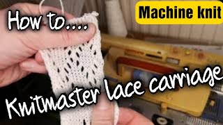 How to use a knitmaster lace carriage knitmaster lacecarriage knittingmachine selfsufficiency [upl. by Pompei]