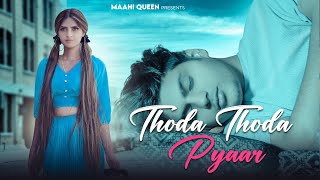 Thoda Thoda Pyaar  Cute Love Story  Stebin Ben  Latest Sad Song  Maahi Queen  Latest Song 2022 [upl. by Aneehsit]