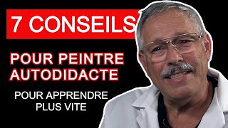 7 conseils pour artiste peintre autodidacte  Apprendre la peinture [upl. by Fidole629]