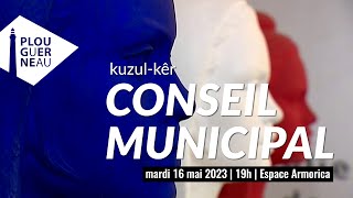 Conseil municipal du mardi 16 mai 2023 de la commune de Plouguerneau [upl. by Yasnil]