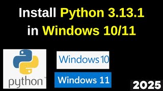 The Best Way to Install and Configure Python 3131 on Windows 1011  Python on Windows in 2025 [upl. by Inahteb]