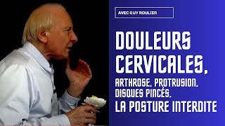 Vidéo Douleurs cervicales arthrose pincement discal  le mouvement interdit par Guy Roulier [upl. by Adelheid42]