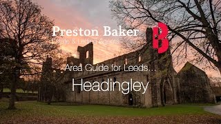 Headingley Local Area Guide  Where to live in Leeds  Preston Baker [upl. by Sherline571]