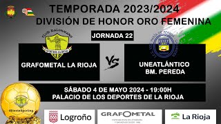 DIVISIÓN DE HONOR ORO FEMENINA JORNADA 22 [upl. by Suoicserp]