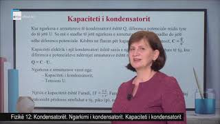 Fizikë 12  Kondensatorët Ngarkimi i kondensatorit Kapaciteti i kondensatorit [upl. by Abernathy]