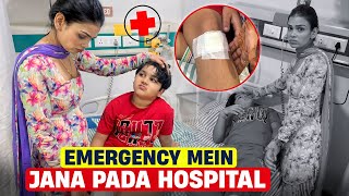 Emergency mein Jana pada hospital [upl. by Sixla]