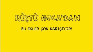 12 Bu Ekler Çok Karışıyor  RÜŞTÜ HOCA [upl. by Akins]