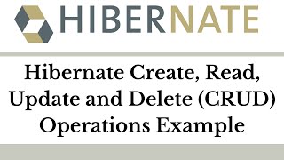 Hibernate Create Read Update and Delete CRUD Operations Example [upl. by Cirdek]