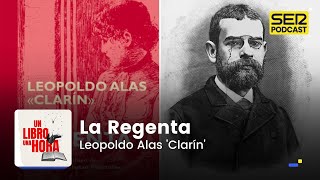 Un libro una hora 100  La Regenta  Leopoldo Alas Clarín [upl. by Fortuna442]