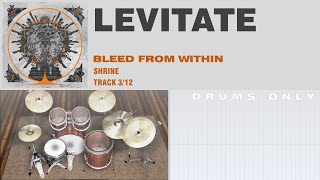 Bleed From Within  Levitate DRUMS ONLY [upl. by Kiker]