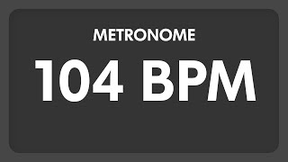 104 BPM  Metronome [upl. by Birgitta]