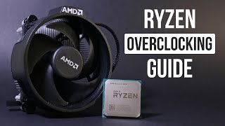 AMD RYZEN Overclocking GUIDE [upl. by Yssenhguahs789]