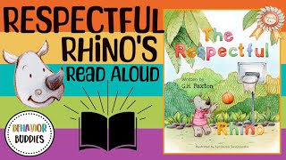 Behavior Buddies THE RESPECTFUL RHINO  Children’s Read Aloud  Show Respect  Respectful Behavior [upl. by Levina153]