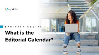 Sprinklr Social  Publishing amp Engagement Overview  What is the Editorial Calendar [upl. by Camel]