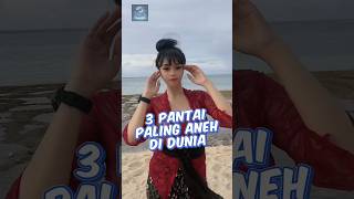 3 Pantai paling aneh di dunia🤯 Part 2 shorts [upl. by Eniliuqcaj]