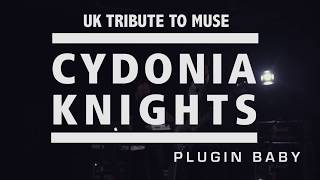 CYDONIA KNIGHTS  MUSE TRIBUTE  PLUG IN BABY COVER [upl. by Kalam145]