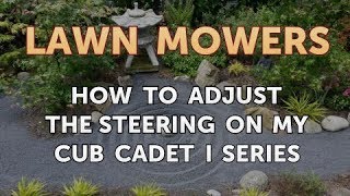 How to Adjust the Steering on My Cub Cadet I Series [upl. by Idolem]