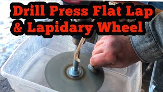 Drill Press Flat Lap And Lapidary Wheel [upl. by Strander411]