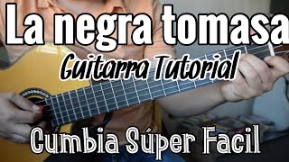 La Negra Tomasa  Tutorial de Guitarra  Cumbia  Para Principiantes [upl. by Archer711]