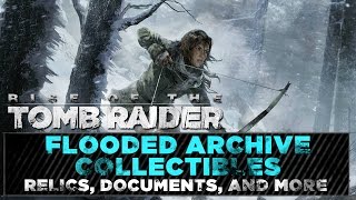 Rise of the Tomb Raider • Flooded Archive Collectibles • Relics Documents Murals amp Caches [upl. by Aihsema]