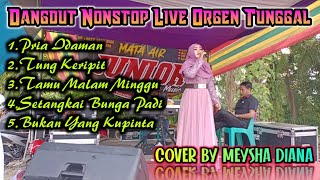 Dangdut Nonstop Live Orgen Tunggal  Cover By Meysha Diana  THEMataAir [upl. by Ailyn]