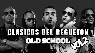 clasicos del regueton  los mejores clasicos del reggaeton  mix reggaeton antiguo OLD SESSION MIX 2 [upl. by Ivett]