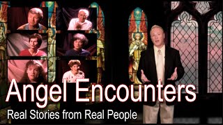 Angel Encounters Real Stories from Real People [upl. by Remled]