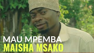 Mau Mpemba  Maisha Msako EnglishSpanish and Italian Subtitle [upl. by Gnep]