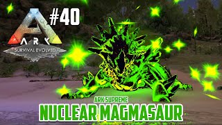 NUCLEAR MAGMASAUR GAK NGOTAK DAMAGENYA  Ark Supreme 40 [upl. by Aidyl]