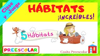 HÁBITATS INCREÍBLES  Preescolar Aprende en Casa [upl. by Esorrebma]