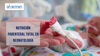 Nutrición parenteral total en neonatología  Jueves de AMERINSN Dr Christian Sifuentes [upl. by Aihcela911]