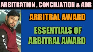 ARBITRAL AWARD  ESSENTIALS OF ARBITRAL AWARD  NADEEM HAIDAR [upl. by Scheck963]