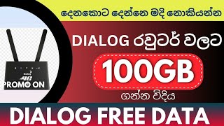 Dialog free data new offer  dialog 4g router 100gb free data  how to get dialog promotion [upl. by Conrad]