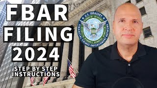 How To File FBAR FinCEN Form 114 For 2024  Step By Step Instructions [upl. by Chandler564]