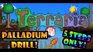 Terraria  How to get the Palladium Drill 13 5 Steps Only [upl. by Yelnek]