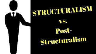 Structuralism vs PostStructuralism [upl. by Alletse]